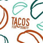 Tacos for Trinity