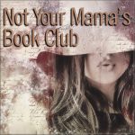 Not Your Mama’s Book Club