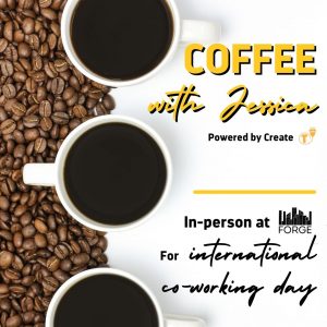 Coffee With Jessica - Intl Coworking Day Edition