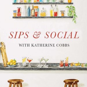 Sips & Social with Food Writer & Author Katherine Cobbs