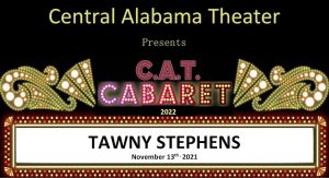 CAT Cabaret starring TAWNY STEPHENS!