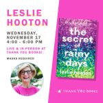 MEET THE AUTHOR: Leslie Hooton, THE SECRET OF RAINY DAYS