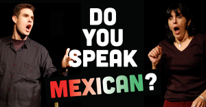 Do You Speak Mexican? Starring Elena Maria Garcia ...