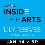 Inside the Arts: Gallery Talk with Lily Reeves (Opening Reception)