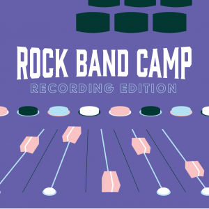 Mason Music Rock Band Camp: Recording Edition