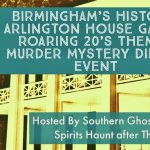 April Roaring 20’s Murder Mystery Dinner Event, Birmingham’s Historic Arlington House