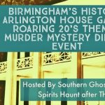 April Roaring 20’s Murder Mystery Dinner Event at Birmingham’s Historic Arlington House