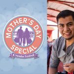 Mother's Day Special & Vendor Festival