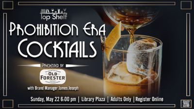 Top Shelf Presents: Prohibition Era Cocktails!