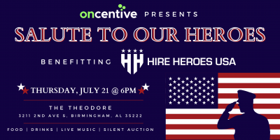 OnCentive Presents: Salute To Our Heroes Benefitting Hire Heroes USA
