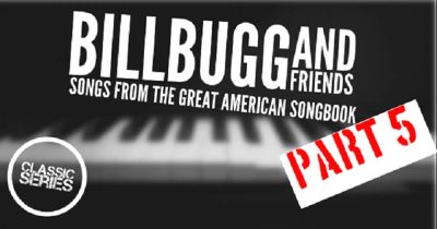 Bill Bugg and Friends Part 5