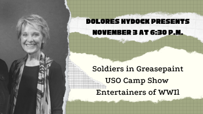 Dolores Hydock Presents Soldiers in Greasepaint: USO Camp Show Entertainers of WWIl
