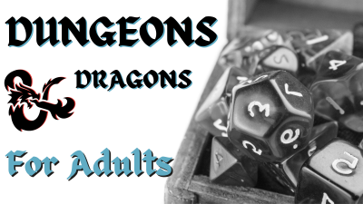 Adult Dungeons & Dragons - Beginners
