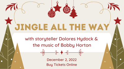Jingle All the Way with Storyteller Dolores Hydock & the Music of Bobby Horton