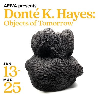 AEIVA Presents Donté K. Hayes: Objects of Tomorrow