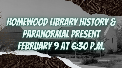 Homewood Library History & Paranormal Present
