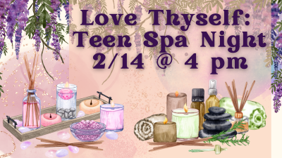 Love Thyself - Teen Spa Night