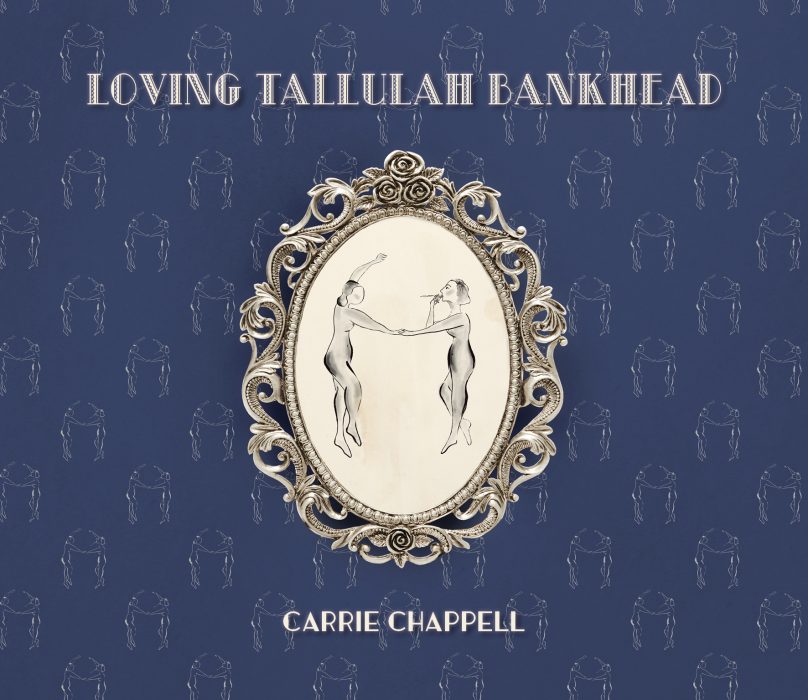Gallery 1 - Carrie Chappell reads and discusses Loving Tallulah Bankhead