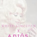 Dolly Parton Pop-Up at Adiõs w/ Nashville’s White Limozeen