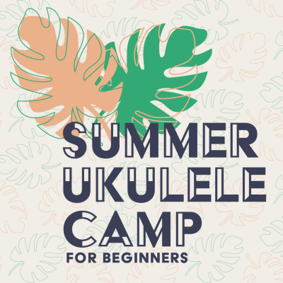 Ukulele Camp For Beginners at Mason Music