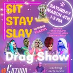 Sit, Stay, Slay Drag Show