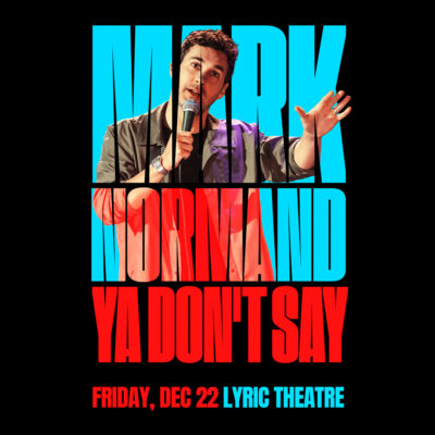 MARK NORMAND: YA DON’T SAY TOUR