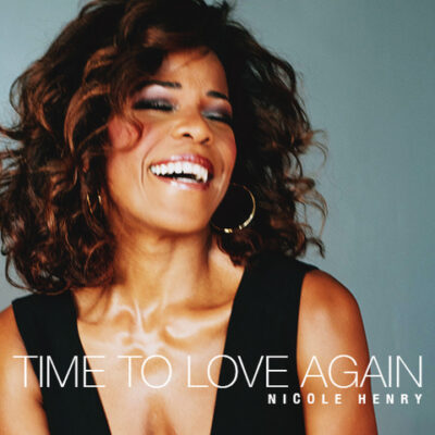 Nicole Henry: Time To Love Again