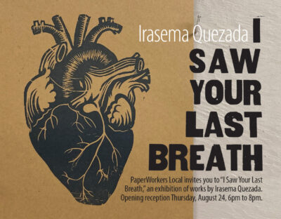 Irasema Quezada: I SAW YOUR LAST BREATH