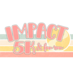 Impact 5K and Fun Run