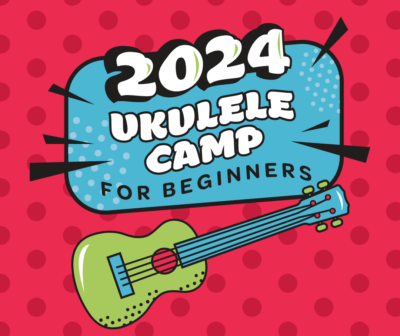 Ukulele Camp for Beginners
