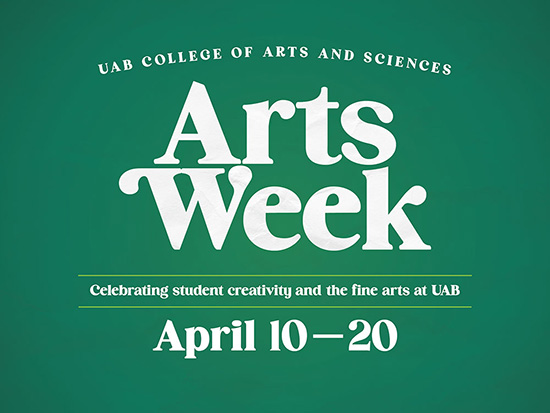 UAB Arts Week 2024 April 10-20