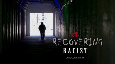 Film Screening of "A Recovering Racist"